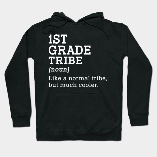 1st Grade Tribe Back to School Gift Teacher First Grade Team Hoodie by kateeleone97023